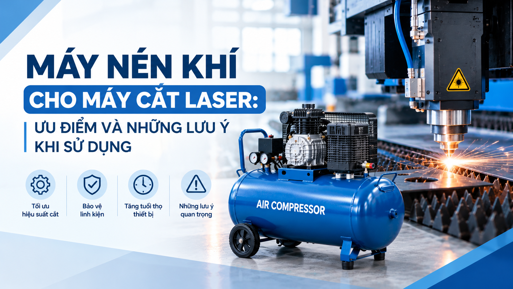 Máy nén khí cho máy cắt Laser: Ưu điểm và những lưu ý khi sử dụng